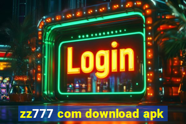 zz777 com download apk